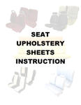 Seat Upholstery Instruction Sheets