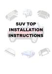 SUV Top Installation Instructions