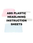 ABS Plastic Headlining Instruction Sheets